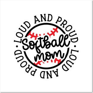 Loud and Proud Softball Mom Cute Funny Posters and Art